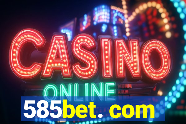 585bet. com